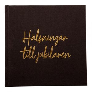 Gjestebok - Hilsen til jubileumspersonen Gjestebok - Hilsen til jubileumspersonen