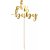 Cake topper - 25 cm - Oh Baby - Guld